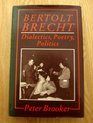 Bertolt Brecht Dialectics Poetry Politics