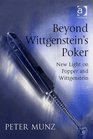 Beyond Wittgenstein's Poker New Light on Popper and Wittgenstein