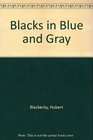 Blacks in Blue and Gray