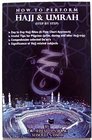 How to Preform Hajj and Umrah
