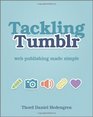 Tackling Tumblr Web Publishing Made Simple