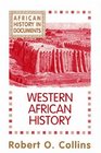 African History in Documents  Text and Readings Vol I Western Africa