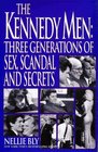 The Kennedy Men Three Generations of Sex Scandal and Secrets
