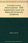 Criminal Justice Administration 2000 Supplement Cases and Materials
