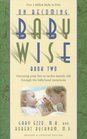 On Becoming Babywise Book Two Parenting Your Five to TwelveMonthOld Through the Babyhood Transitions