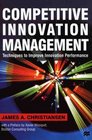 Competitive Innovation Management  Techniques to Improve Innovation Performance