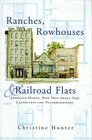 Ranches Rowhouses  Railroad Flats American Homes  How They Shape Our Landscapes and Neighborhoods