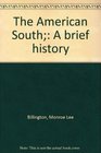 The American South;: A brief history