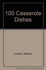 100 Casserole Dishes