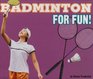 Badminton for Fun