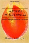 Singers of Daybreak Studies in Black American Literature