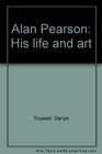 Alan Pearson His life and art