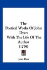 The Poetical Works Of John Dyer With The Life Of The Author