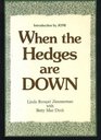 When the Hedges Are Down