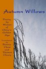Autumn Willows Poetry by Women of China's Golden Age