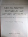 Rhythmic Alteration in Seventeenth And EighteenthCentury Music Notes Inegales and Overdotting