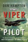 Viper Pilot The Autobiography of One of America's Most Decorated F16 Combat Pilots