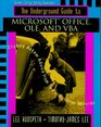 The Underground Guide to Microsoft Office Ole and Vba Slightly Askew Advice from Two Integration Wizards