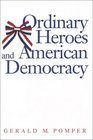 Ordinary Heroes and American Democracy