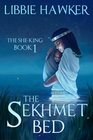 The Sekhmet Bed: The She-King: Book 1 (Volume 1)