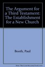 The Argument for a Third Testament The Establishment for a New Church