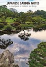 Japanese Garden Notes A Visual Guide to Elements and Design