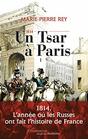 1814 un tsar  Paris