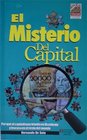 El misterio del capital Por que el capitalismo triunfa en Occidente y fracasa en el resto del mundo
