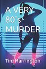 A Very 80's Murder