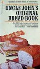 Uncle John's original bread book Recipes for breads biscuts griddle cakes rolls crackers etc