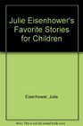 Julie Eisenhower's Favorite Stories for Children