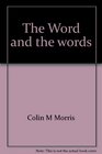 The Word and the words