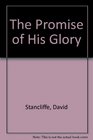 The Promise of His Glory