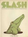 Slash an alligator's story