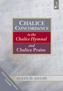 Chalice Concordance to the Chalice Hymnal and Chalice Praise
