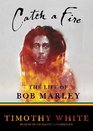 Catch a Fire The Life of Bob Marley