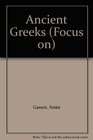 Ancient Greeks (Focus on)
