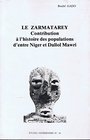 Le Zarmatarey Contribution a l'histoire des populations d'entre Niger et Dallol Mawri