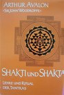 Shakti und Shakta Lehre und Ritual der Tantra Shastras