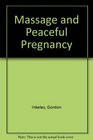 Massage and Peaceful Pregnancy