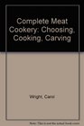 Complete Meat Cookery Choosing Cooking Carving