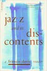 Jazz and Its Discontents A Francis Davis Reader
