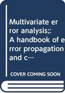 Multivariate error analysis A handbook of error propagation and calculation in manyparameter systems