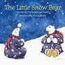 The Little Snow Bear An Original American Tale