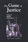 The Game of Justice A Theory of Individual SelfGovernment