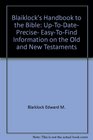 Blaiklock's Handbook to the Bible Uptodate precise easytofind information on the Old and New Testaments