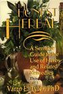 The Honest Herbal A Sensible Guide to the Use of Herbs and Related Remedies