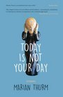 Today Is Not Your Day