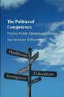 The Politics of Competence Parties Public Opinion and Voters