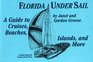 Florida Under Sail A Guide to Cruises Beaches Islands  More